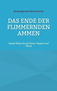 Das Ende der flimmernden Ammen