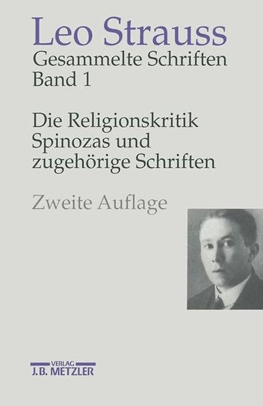 Leo Strauss: Gesammelte Schriften. Gesamtwerk / Die Religionskritik Spinozas und zugehörige Schriften