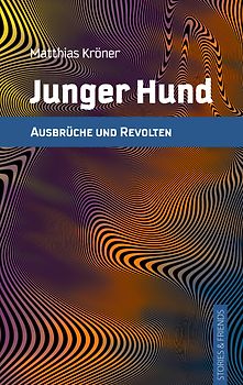 Junger Hund. Ausbrüche und Revolten