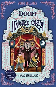 The Doom of the Haunted Opera - The House With a Clock in Its Walls 6