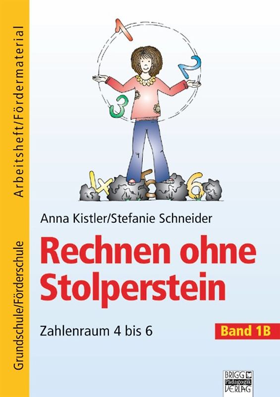 Rechnen ohne Stolperstein / Band 1B - Zahlenraum 4 bis 6