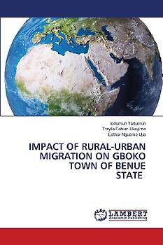 IMPACT OF RURAL-URBAN MIGRATION ON GBOKO TOWN OF BENUE STATE