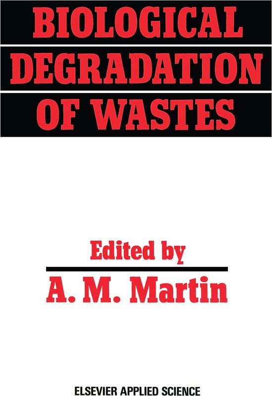 Biological Degradation of Wastes