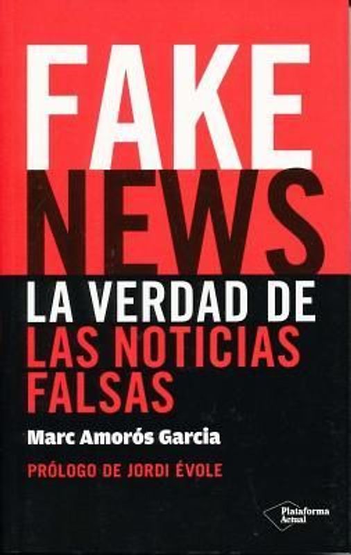 Fake news : la verdad de las noticias falsas