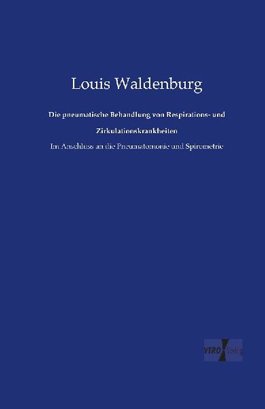 Die pneumatische Behandlung von Respirations- und Zirkulationskrankheiten