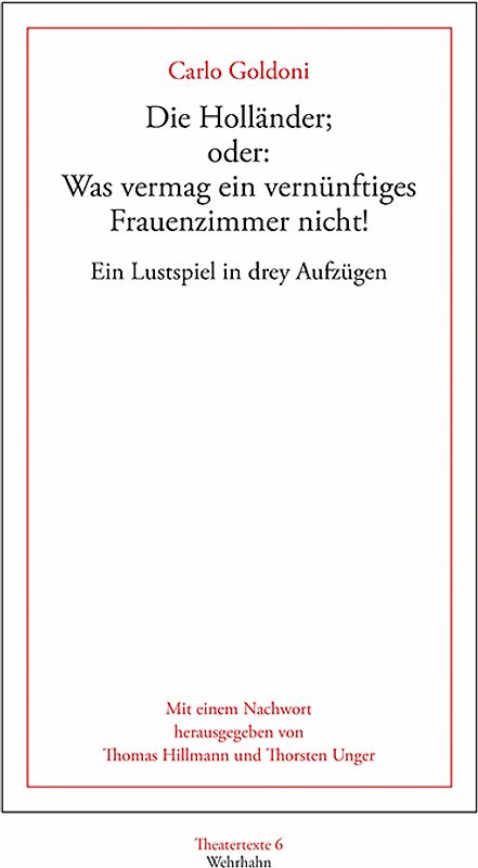 Die Holländer; oder: Was vermag ein vernünftiges Frauenzimmer nicht!