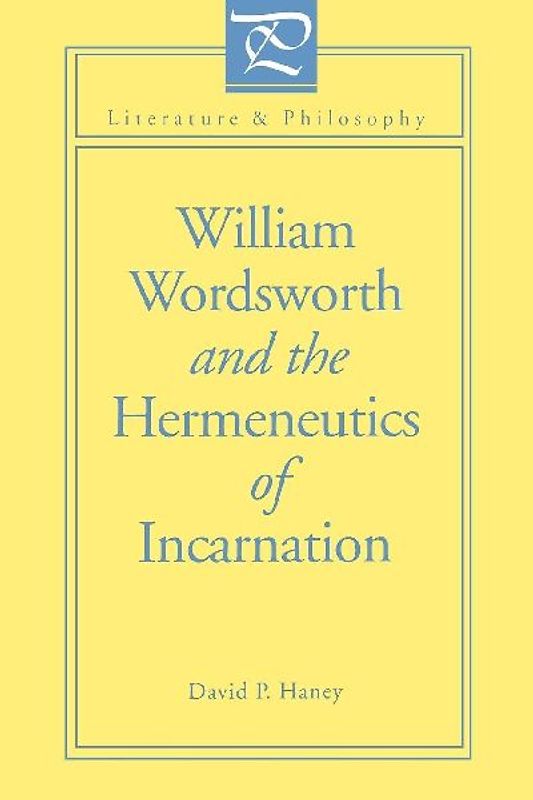William Wordsworth and the Hermeneutics of Incarnation