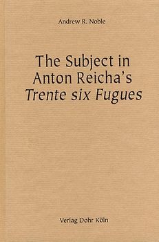 The Subject in Anton Reicha's Trente six Fugues