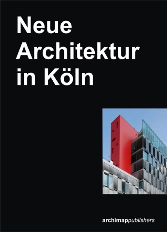 Neue Architektur in Köln