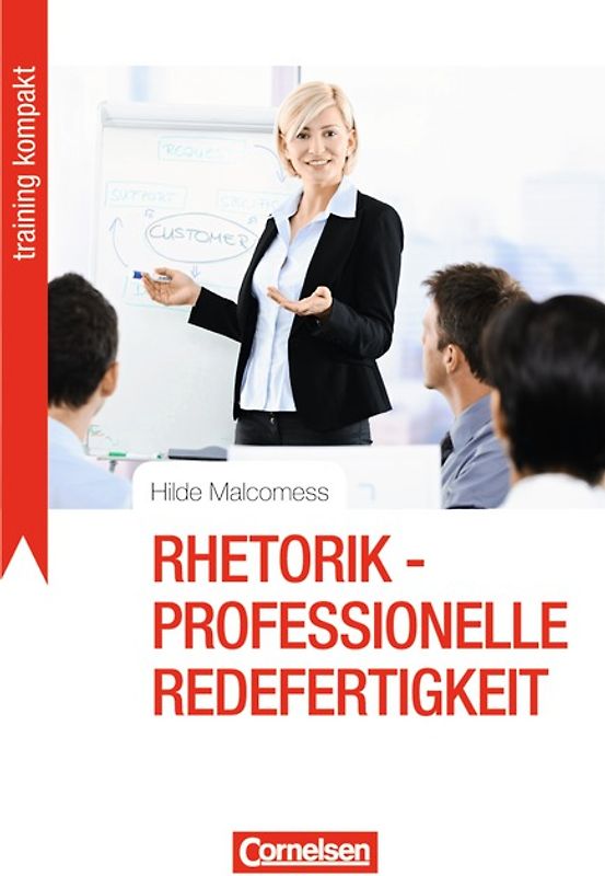 Training kompakt / Rhetorik - Professionelle Redefertigkeit