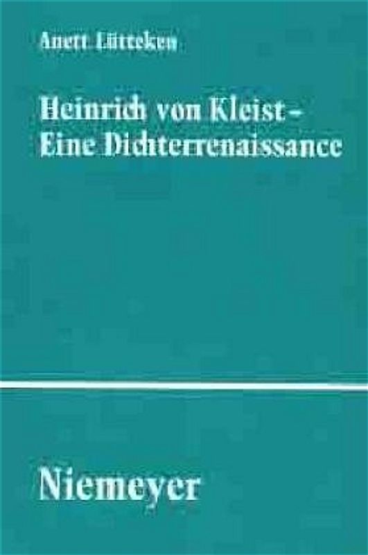 Heinrich von Kleist - Eine Dichterrenaissance