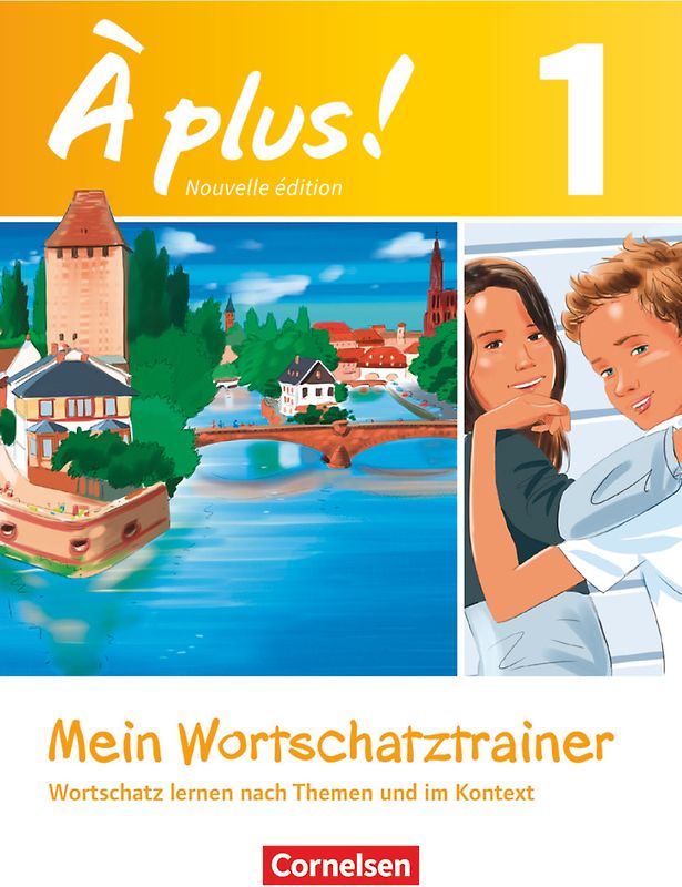 À plus ! - Französisch als 1. und 2. Fremdsprache - Ausgabe 2012 - Band 1