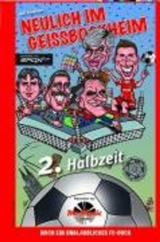 Neulich im Geißbockheim - Zweite Halbzeit