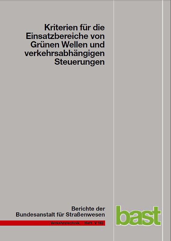 Kriterien für die Einsatzbereiche von Grünen Wellen und verkehrsabhängigen Steuerungen