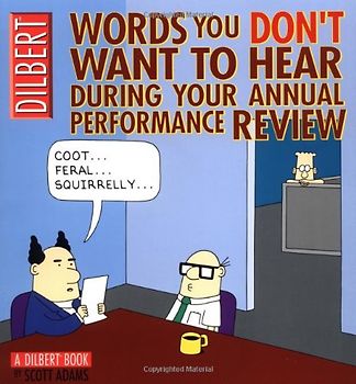 Words You Don't Want to Hear During Your Annual Performance Review: A Dilbert Book - Scott Adams