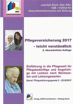 Pflegeversicherung 2017 - leicht verständlich