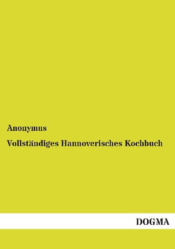 Vollständiges Hannoverisches Kochbuch