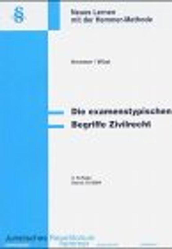 Zivilrecht. Die examenstypischen Begriffe