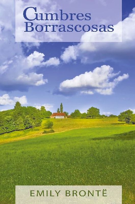 Cumbres Borrascosas (Wuthering Heights, Spanish Edition)