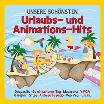 Familie Sonntag - Unsere Schönsten Urlaubs-Und Animations-Hits