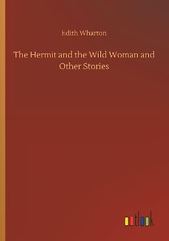 The Hermit and the Wild Woman and Other Stories