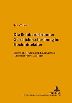 Die Reinhardsbrunner Geschichtsschreibung im Hochmittelalter