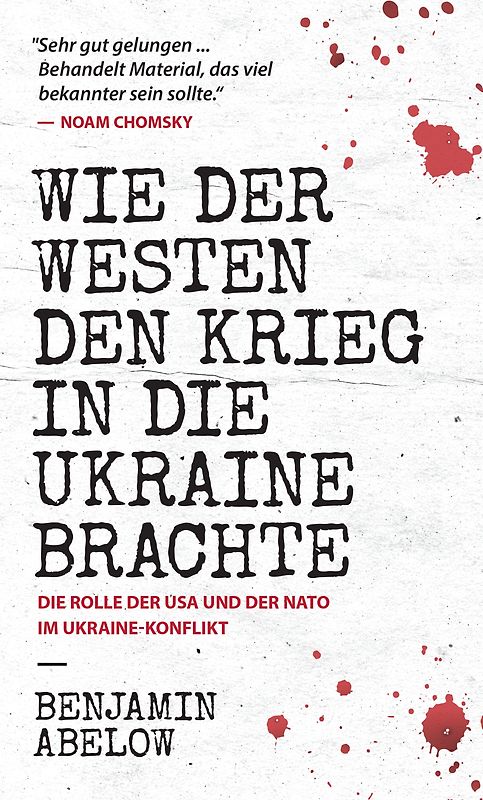 Wie der Westen den Krieg in die Ukraine Brachte
