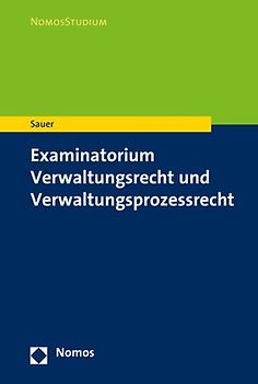 Examinatorium Allgemeines Verwaltungsrecht und Verwaltungsprozessrecht