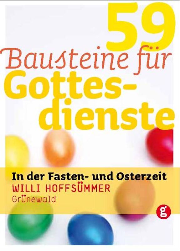 59 Bausteine für Gottesdienste in der Fasten- und Osterzeit