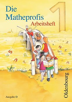 Die Matheprofis - Ausgabe D - für alle Bundesländer (außer Bayern) / 1. Schuljahr - Arbeitsheft