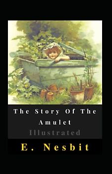 The Story Of The Amulet Illustrated