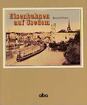 Eisenbahnen auf Usedom