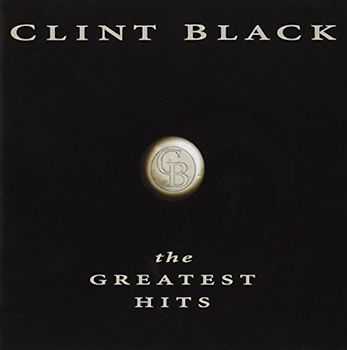 Clint Black - Greatest Hits