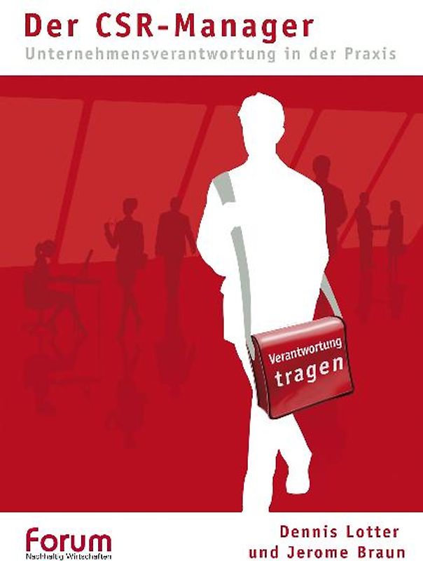 Der CSR-Manager – Unternehmensverantwortung in der Praxis