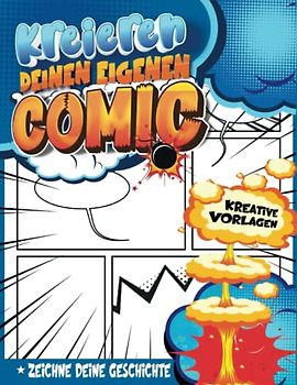 Comic Kreatives Buch Für Kinder 12 Jahre: Comic-Papierhandwerk Zum Üben Des Schreibens Und Zeichnens Mit Geführten Panels Und Sprechblasen | Junge 11-12 Jahre Geschenkideen