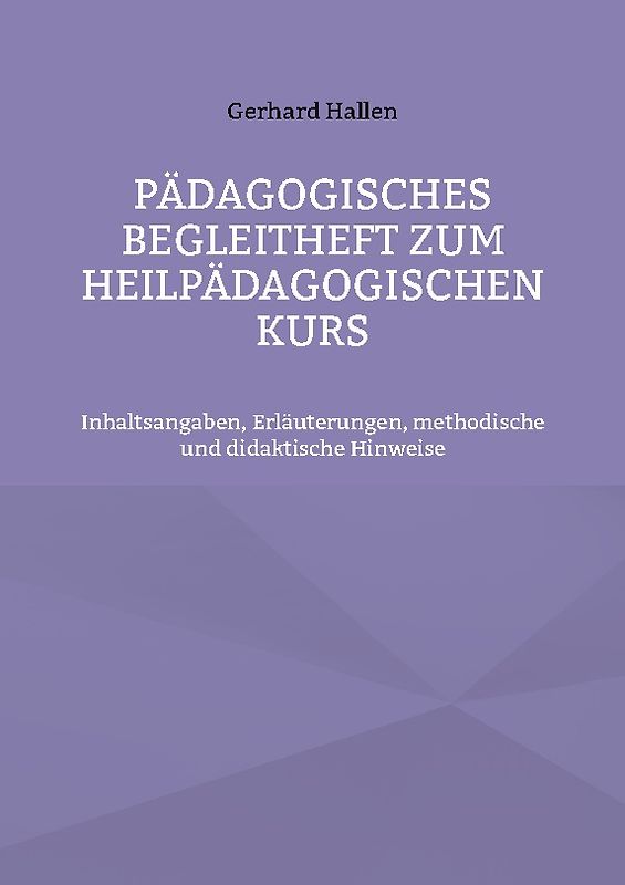 Pädagogisches Begleitheft zum Heilpädagogischen Kurs