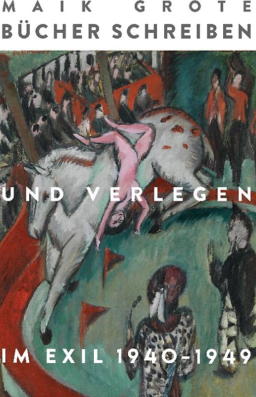 Bücher schreiben und verlegen im Exil 1940-1949