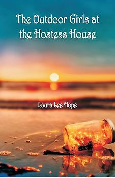 The Outdoor Girls at the Hostess House