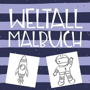 Weltall Malbuch: Zeichenbuch, Malbuch und Zeichenblock für Kinder | Astronaut, Weltall Malblock | Ausmal-Buch und Geschenk für Enkelkinder