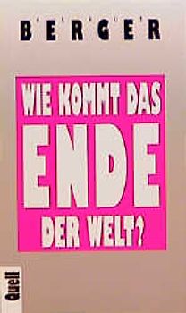 Wie kommt das Ende der Welt?