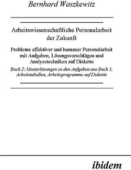 Arbeitswissenschaftliche Personalarbeit der Zukunft