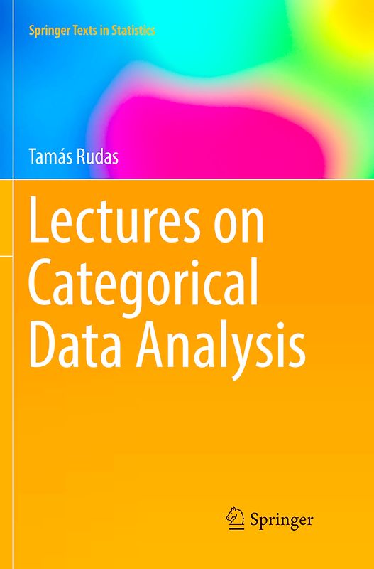 Lectures on Categorical Data Analysis