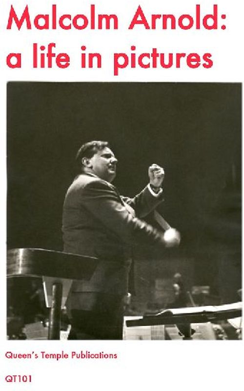 Malcolm Arnold: A Life in Pictures