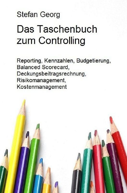 Edition Wirtschaftsingenieurwesen / Das Taschenbuch zum Controlling