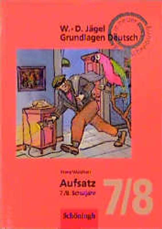 Grundlagen Deutsch / Aufsatz 7./8. Schuljahr