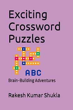 Exciting Crossword Puzzles: Brain-Building Adventures