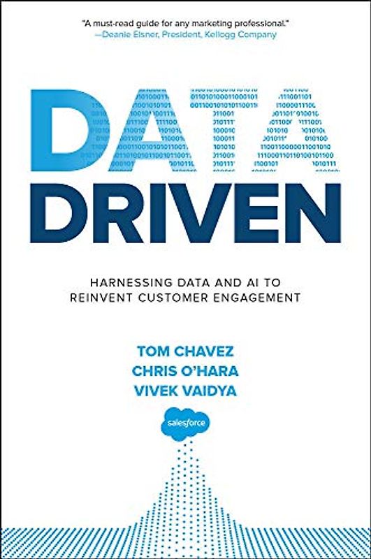 Data Driven: Harnessing Data and AI to Reinvent Customer Engagement