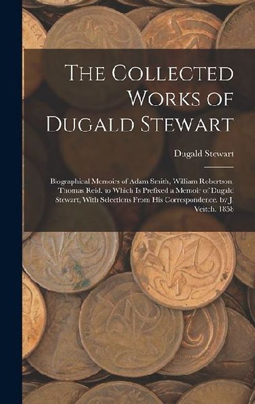The Collected Works of Dugald Stewart
