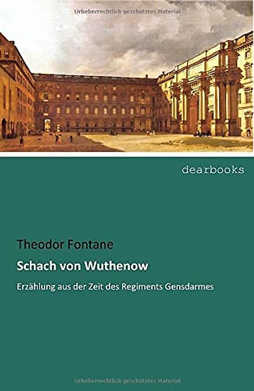 Schach von Wuthenow: Erzaehlung aus der Zeit des Regiments Gensdarmes: Erzählung aus der Zeit des Regiments Gensdarmes