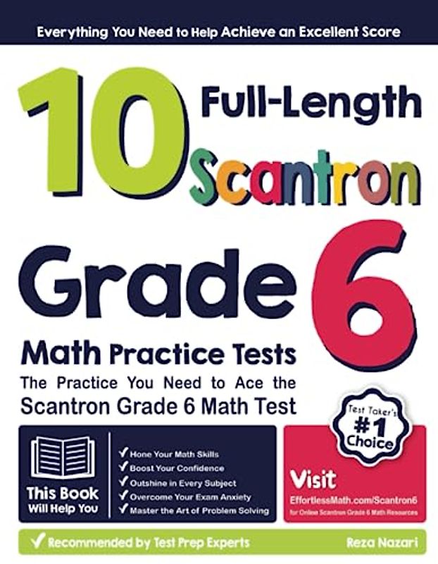 10 Full-Length Scantron Grade 6 Math Practice Tests: The Practice You Need to Ace the Scantron Grade 6 Math Test
